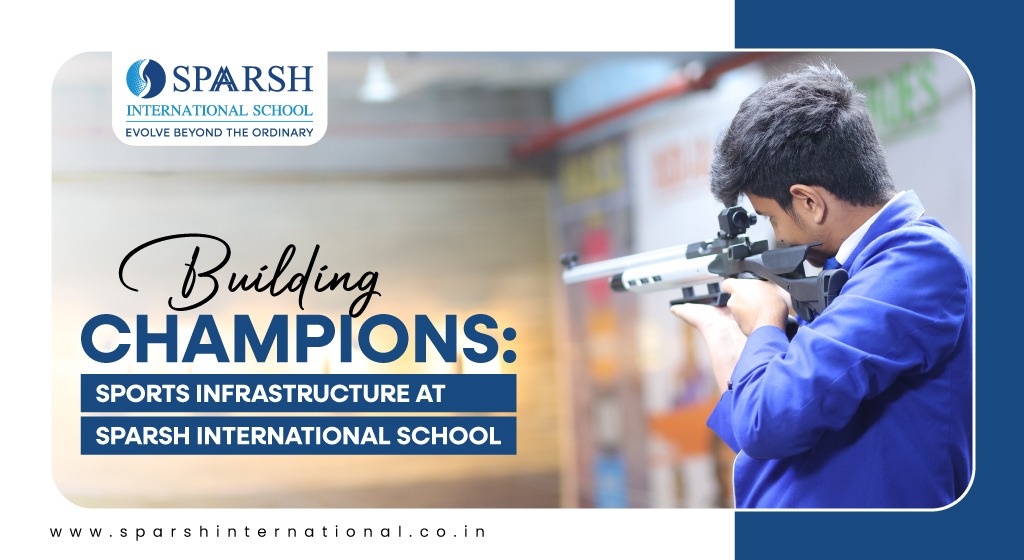 Building Champions: Sports Infrastructure at Sparsh International School
